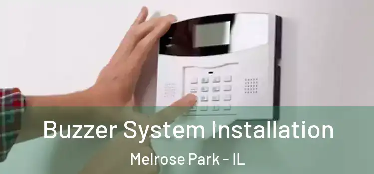 Buzzer System Installation Melrose Park - IL