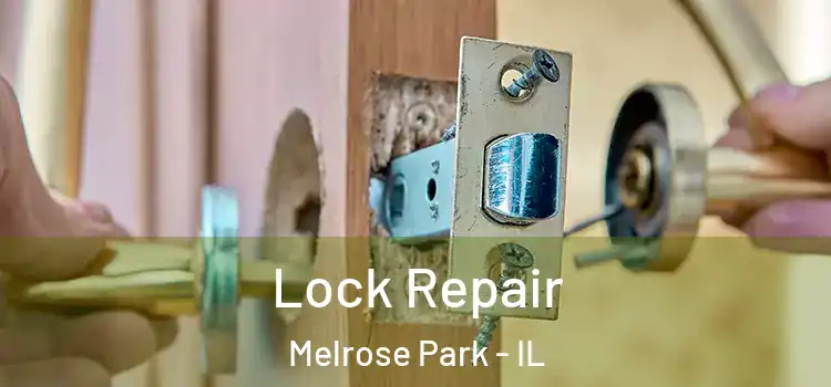 Lock Repair Melrose Park - IL