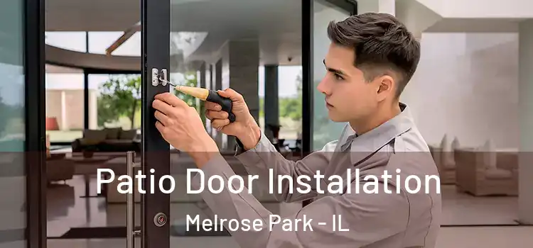 Patio Door Installation Melrose Park - IL
